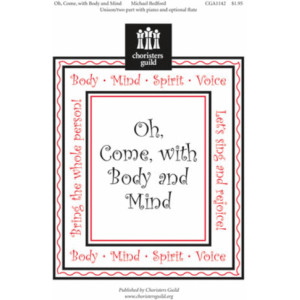 Oh Come With Body and Mind (Unison/2-pt)