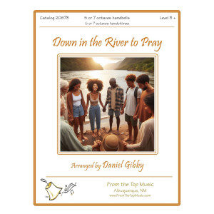 Down in the River to Pray (5-7 Octaves)
