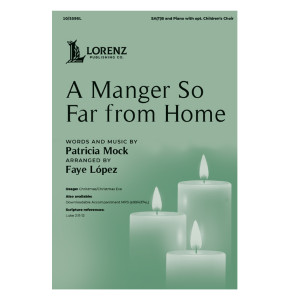 A Manger So Far From Home (SA(T)B)