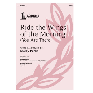 Ride the Wings of the Morning (SATB)