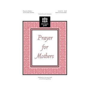 Prayer For Mothers (Unison/2 Pt)