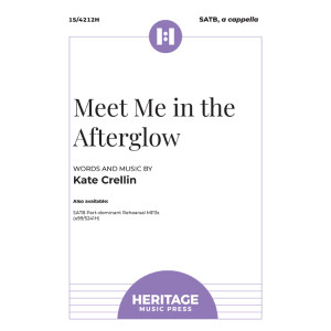 Meet Me in the Afterglow (SATB, a cappella)