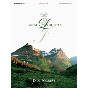 Forrest - Fairest Lord Jesus (Piano Solo Collection)