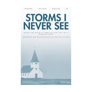 Storms I Never See (SATB)
