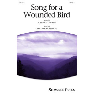 Song for a Wounded Bird (SATB and Solo)