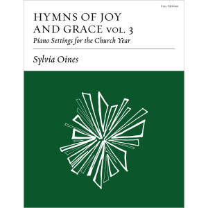 Oines - Hymns of Joy and Grace, Vol. 3: Piano Settings for the Church Year