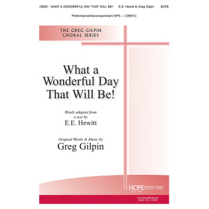 What a Wonderful Day That Will Be (SATB)