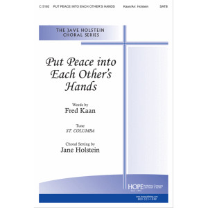 Put Peace Into Each Other's Hands (SATB)