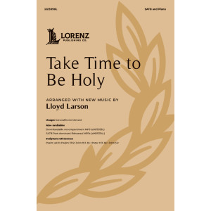Take Time to Be Holy (SATB)
