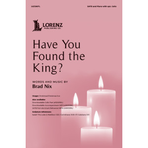 Have You Found the King? (SATB)