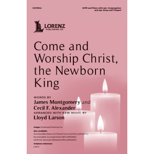 Come and Worship Christ, the Newborn King (SATB)