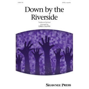 Down by the Riverside (SATB a cappella)