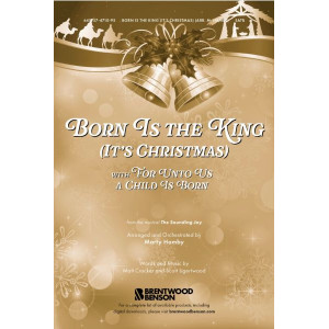 Born Is the King (It's Christmas) (SATB)