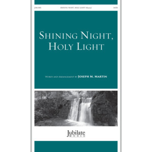 Shining Night, Holy Light (SATB)
