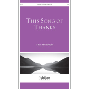 This Song of Thanks (SATB)
