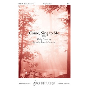 Come, Sing to Me (SSAA)
