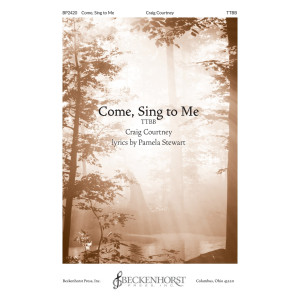 Come, Sing to Me (TTBB)