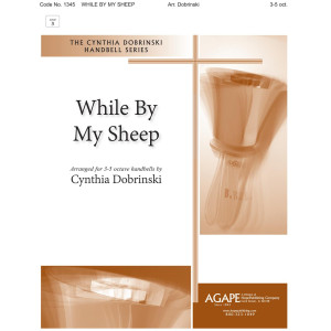 While By My Sheep (Director/Organ Score)