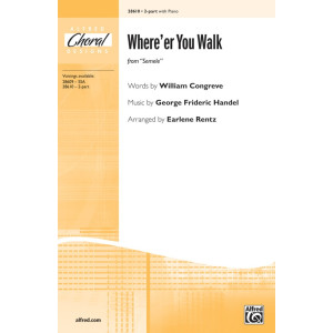 Where'er You Walk (2-Pt)