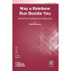 May a Rainbow Run Beside You (SATB)