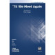 'Til We Meet Again (3-Part Mixed)