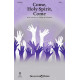 Come, Holy Spirit, Come (SATB)