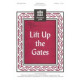 Lift Up the Gates (SATB)