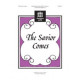 The Savior Comes (Unison)