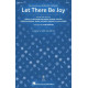 Let There Be Joy (SATB)