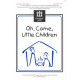 Oh Come Little Children (Unison/2-Pt)