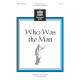 Who Was The Man (Unison)