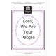 Lord We Are Your People (Unison/2-Pt)