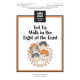 Let Us Walk In The Light of the Lord (Unison)