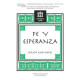 Fe Y Esperanza (Faith and Hope) (Unison/2-Pt)