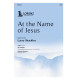 At the Name of Jesus (SATB)