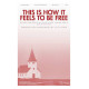 This is How It Feels to Be Free (Acc. CD)