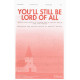 You'll Still Be Lord of All (Acc. CD)