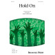 Hold On (SAB with Percussion)