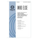 Who Else (SATB and Piano with optional Orchestra)