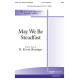 May We Be Steadfast (SATB)