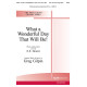 What a Wonderful Day That Will Be (SATB)