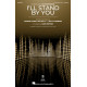 I'll Stand By You (2-Part Mixed, optional a cappella)