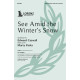 See Amid the Winter's Snow (SATB)