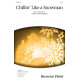 Chillin' Like a Snowman (2-Part)