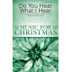 Do You Hear What I Hear (Orch - Digital)