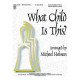What Child Is This (3-5 Octaves) *POD*
