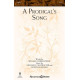 A Prodigal's Song (SATB)