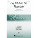 Go, Tell It on the Mountain (SSA)