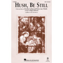 Hush, Be Still (SAB)