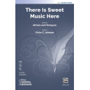 There is Sweet Music Here (SAB)